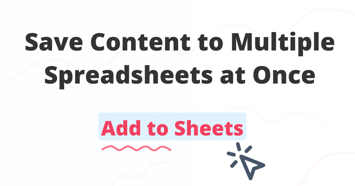 save-content-to-multiple-spreadsheets-at-once-add-to-sheets